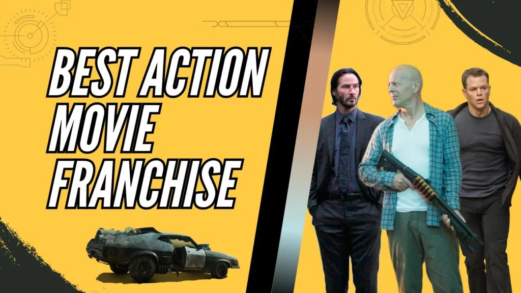 The Best Action Movie Franchises Of All Time