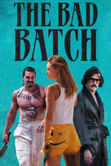 Poster of The Bad Batch (2016)