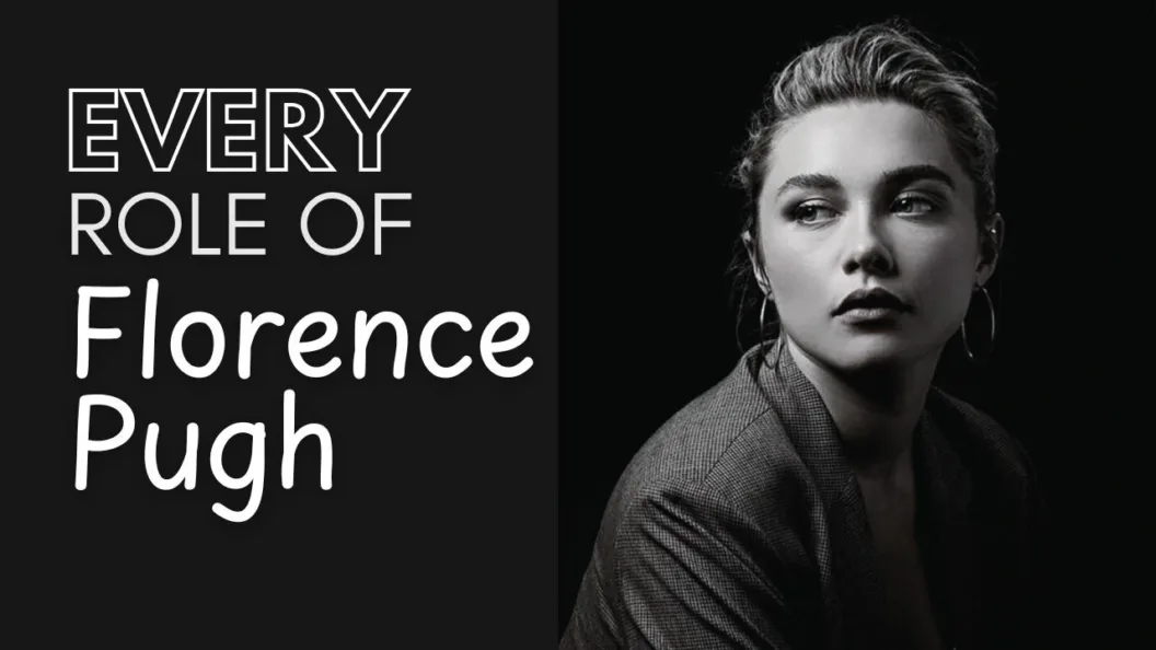 Florence Pugh’s Movies, Series - A Complete List